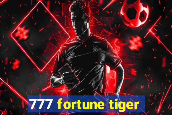 777 fortune tiger